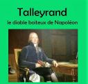 TALLEYRAND, le diable boiteux de Napoléon